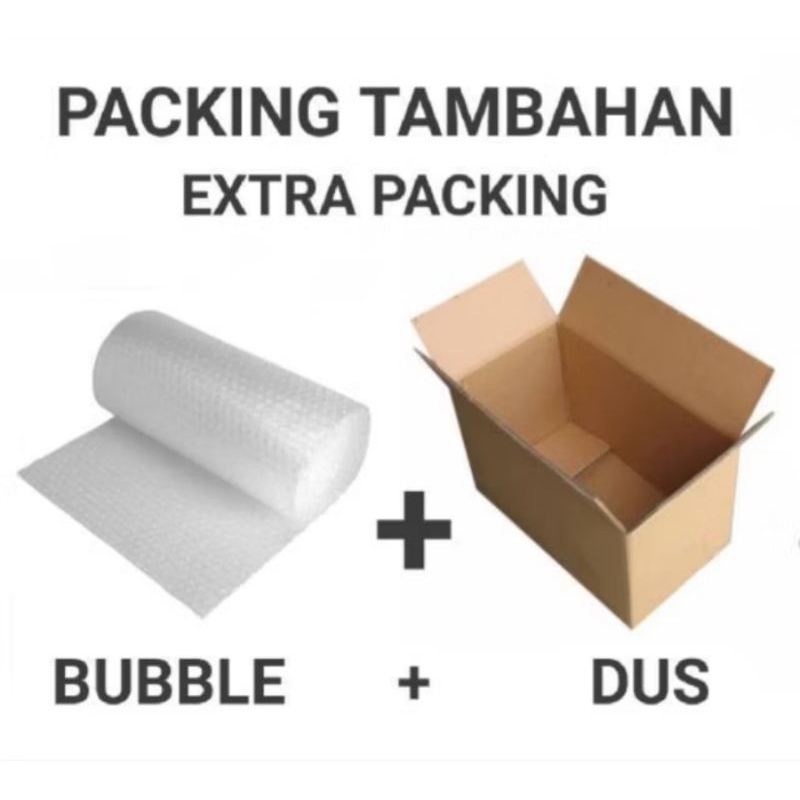 

Packing Tambahan *Bubble dan Dus*