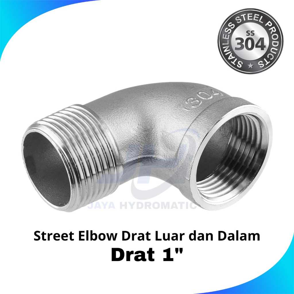 Street Elbow Stainless 304 Drat 1" / Elbow Drat Luar Dan Dalam 1 inch