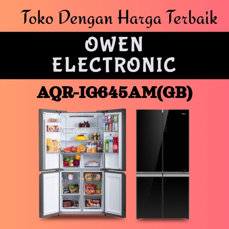 AQUA KULKAS MULTIDOOR REFRIGERATOR AQR-IG645AM(GB)