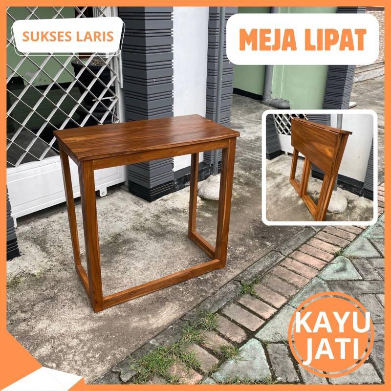 MEJA LIPAT SERBAGUNA BAHAN KAYU JATI UKURAN 80 CM X 40 CM | MEJA LIPAT KOKOH | MEJA LIPAT KUAT | MEJ