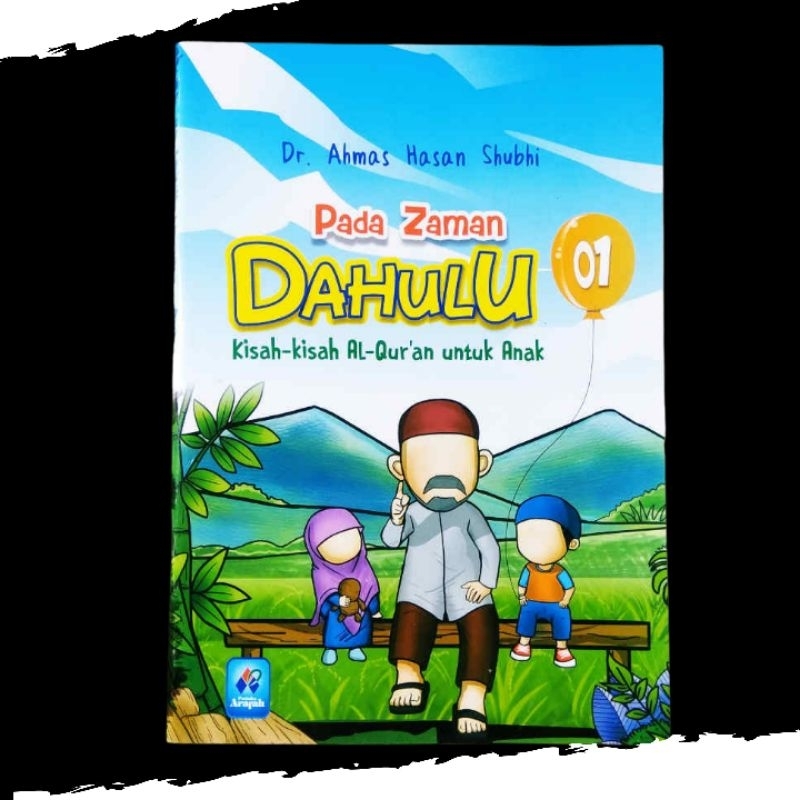Buku Cerita - Pada Zaman Dahulu Kumpulan Kisah-Kisah Al-Qur'an Untuk Anak 6 Jilid