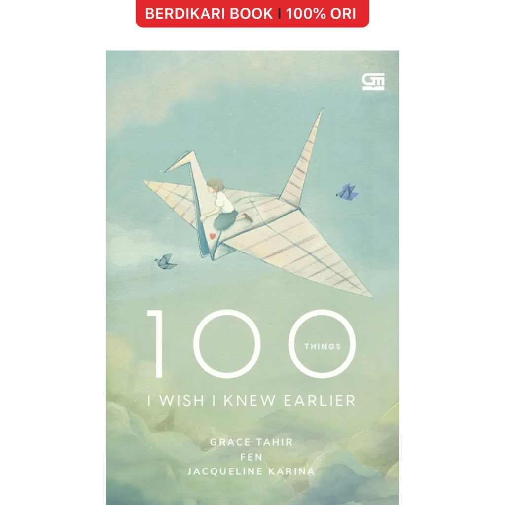 Berdikari - 100 Things I Wish I Knew Earlier - Gramedia