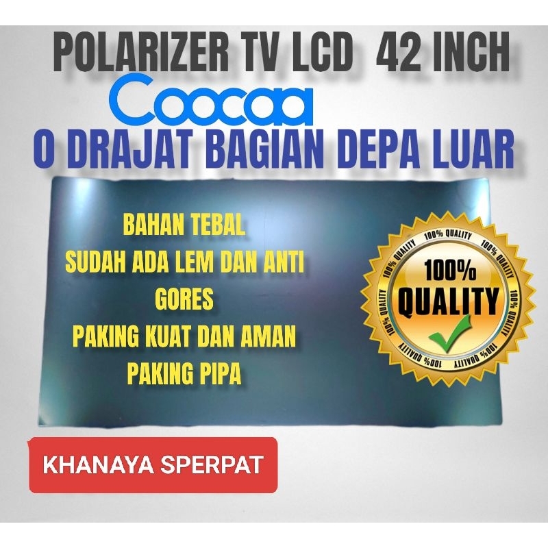 POLARIS POLARIZER TV LCD LED COOCAA 42INCH 0 DERAJAT BAGIAN LUAR ATAU DEPAN