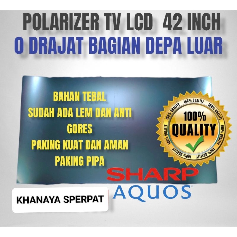 POLARIS POLARIZER LCD LED TV SHARP AQUOS  42INCH 0DERJAT BAGIAN LUAR ATAU BAGIAN DEPAN