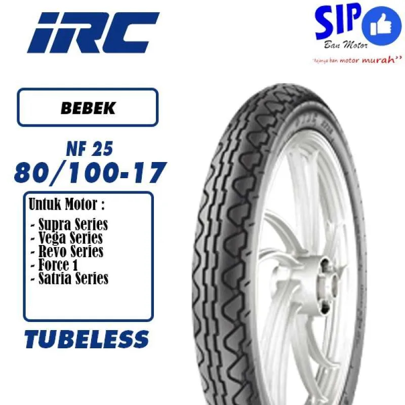 BAN LUAR IRC TUBELESS 80/100-17 NF 25 (STANDAR BAN DEPAN VERZA & MEGAPRO NEW MONO)