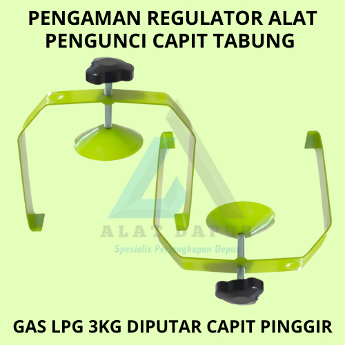 Pengaman Regulator Alat Pengunci Capit Tabung Gas LPG 3Kg Diputar Capit Pinggir