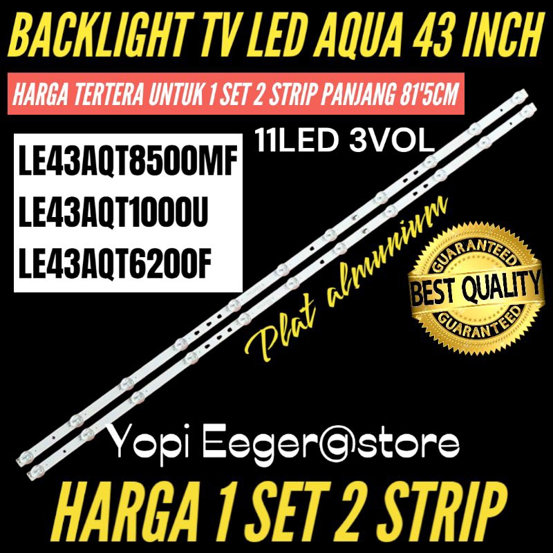BACKLIGHT TV LED AQUA 43 INCH 43AQT8500MF-43AQT1000U- 43AQT6200F BACKLIGHT TV AQUA 43 INCH