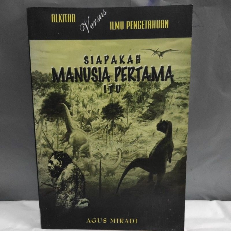 siapakah manusia pertama itu karya Agus miradi