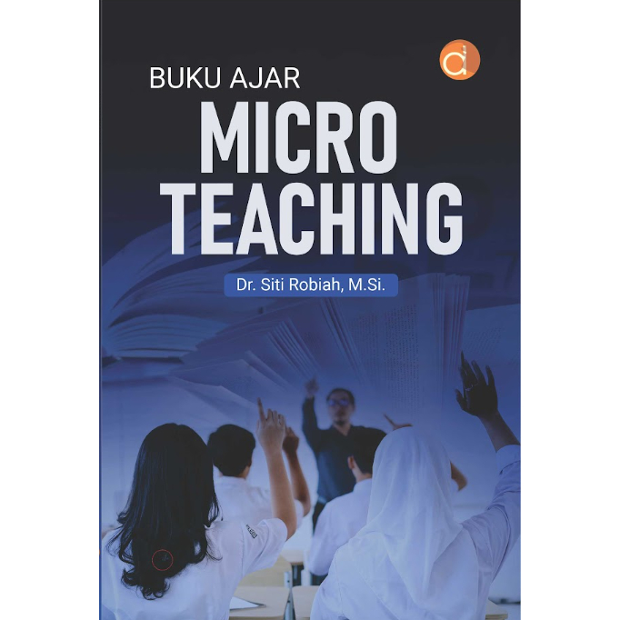 Buku Ajar Micro Teaching - Siti Robiah