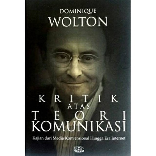 Kritik Atas Teori Komunikasi - Dominique Wolton - NR