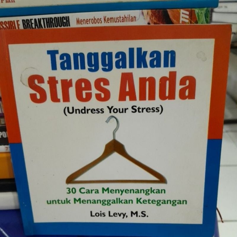 TANGGALKAN STRES ANDA(Lois Levy,M.S)BUKU SECOND ORIGINAL]