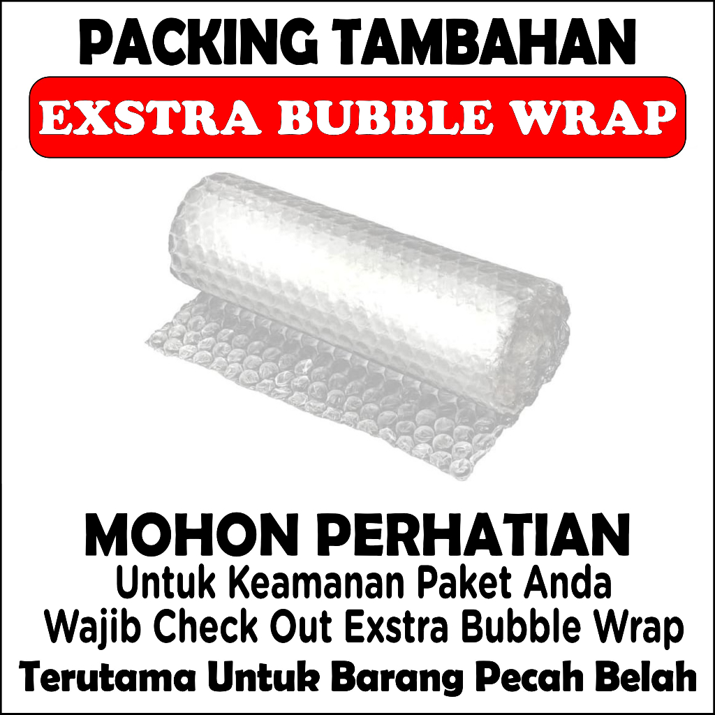 

Packing Tambahan Exstra Bubble Wrap