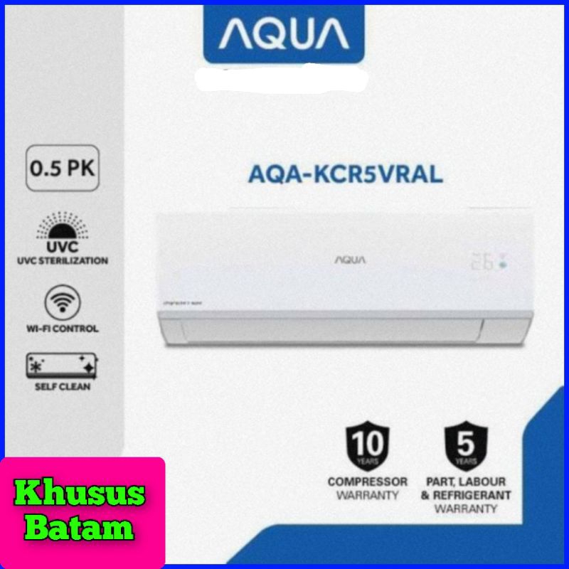 AC AQUA ½PK INVERTER/AC AQUA AQA-KCR5VRAL GARANSI RESMI (KHUSUS BATAM)