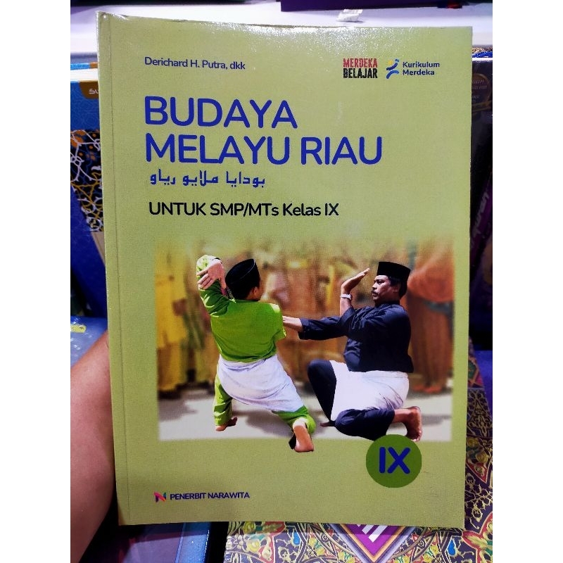 Buku Pelajaran SMP : Budaya Melayu Riau Kelas 9 SMP/MTs Kurikulum Merdeka | Derichard H