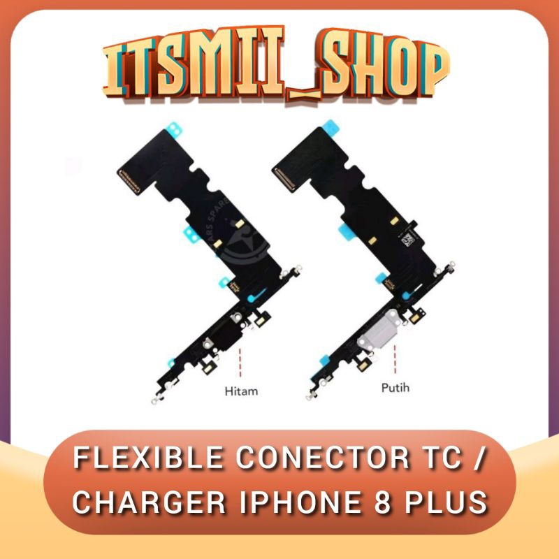 FLEXIBLE CON TC IPHONE 8 PLUS / FLEXIBEL KONEKTOR CHARGER IPHONE 8 PLUS