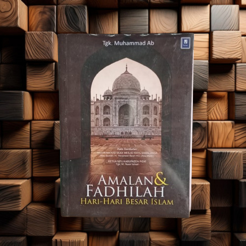 Buku Amalan & Fadhilah Hari-Hari Besar Islam - Tgk Muhammad Ab - Penerbit Pena Original Terapibuku