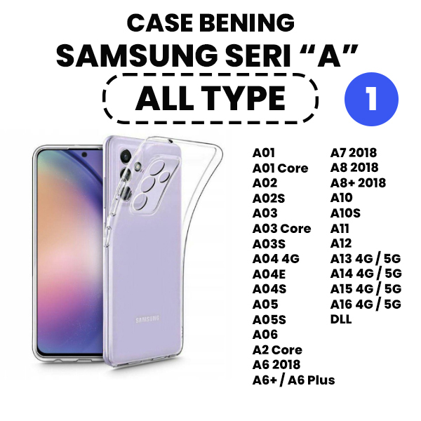Case Bening ALL Samsung Galaxy A2 A01 A02 A02S A03 A03S A04 A04E A04S A05 A05S A06 A07 A6+ A6 A7 A8 