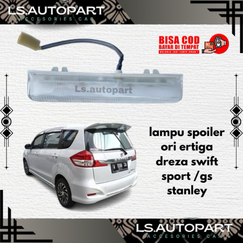 lampu spoiler ERTIGADREZA SWIFT sport /gs stanley ORIGINAL