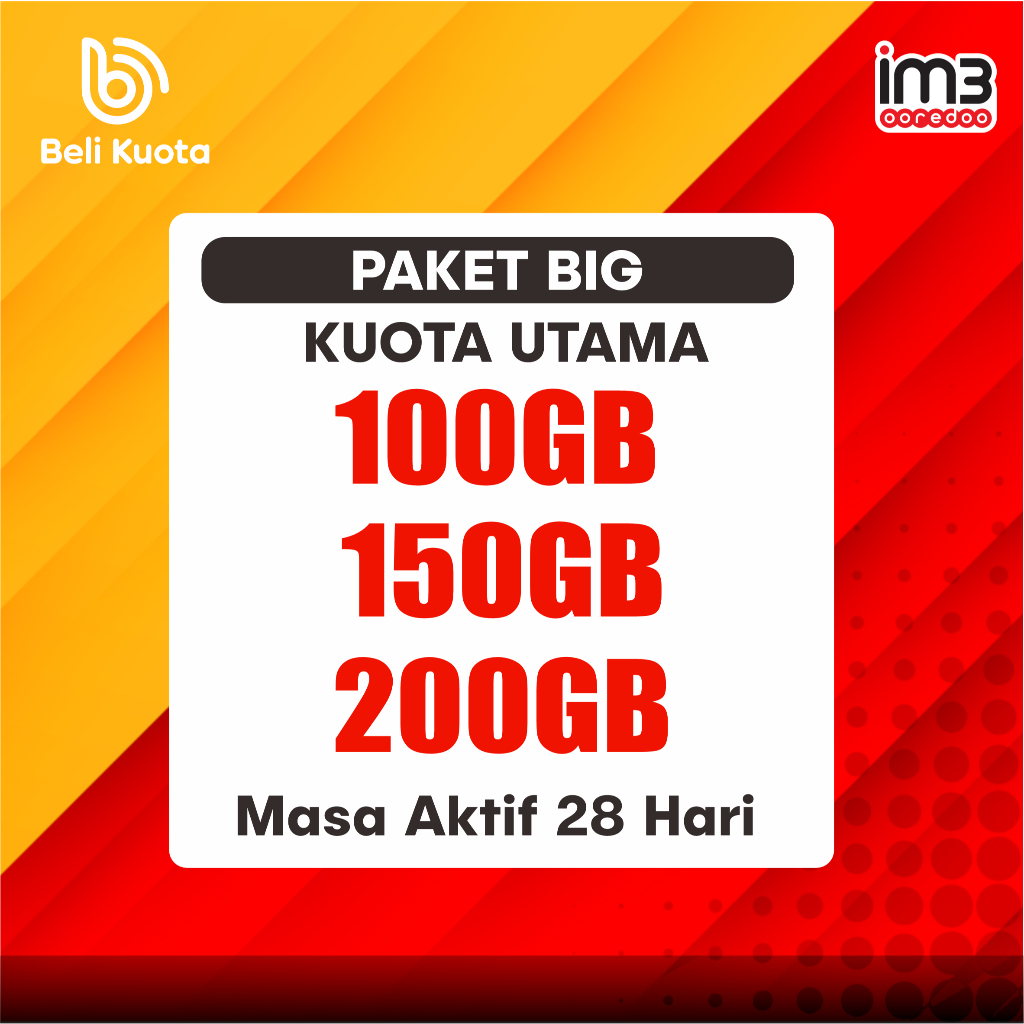 (BIG PAKET) PAKET BIG INDOSAT 100GB 150GB 200GB 28HR NASIONAL