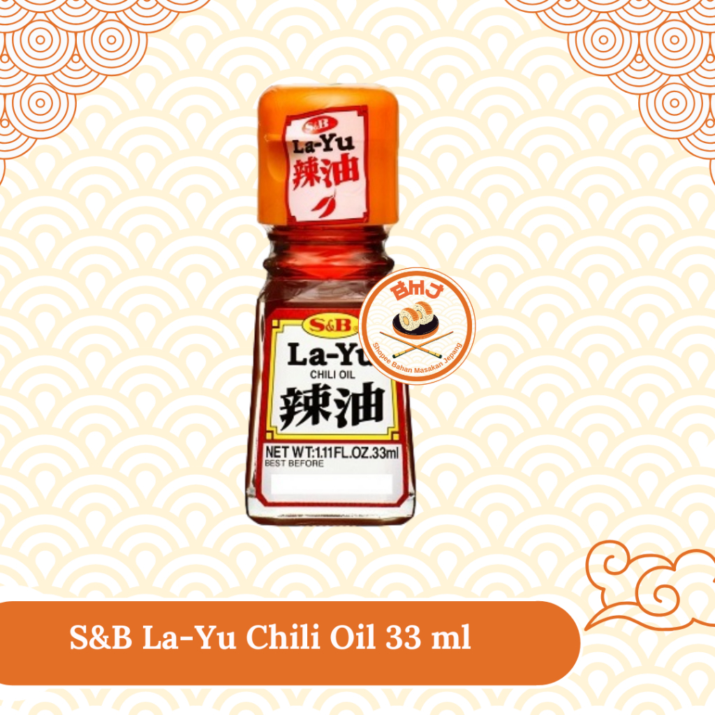 

S&B La Yu Minyak Cabai Jepang 33ml | Rayu Import Japan Chili Sesame Oil For Ramen
