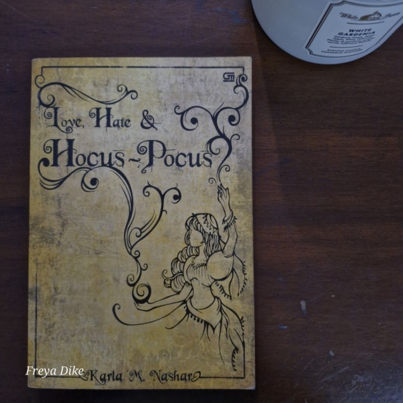 Love Hate & Hocus-Pocus: Karla M. Nashar