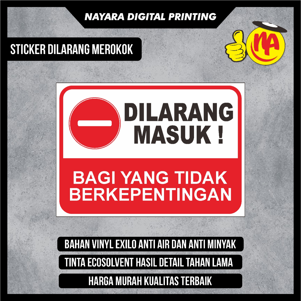 

Stiker Dilarang Masuk Bagi yang tidak berkepentingan / Stiker Yang tidak berkepentingan dilarang masuk