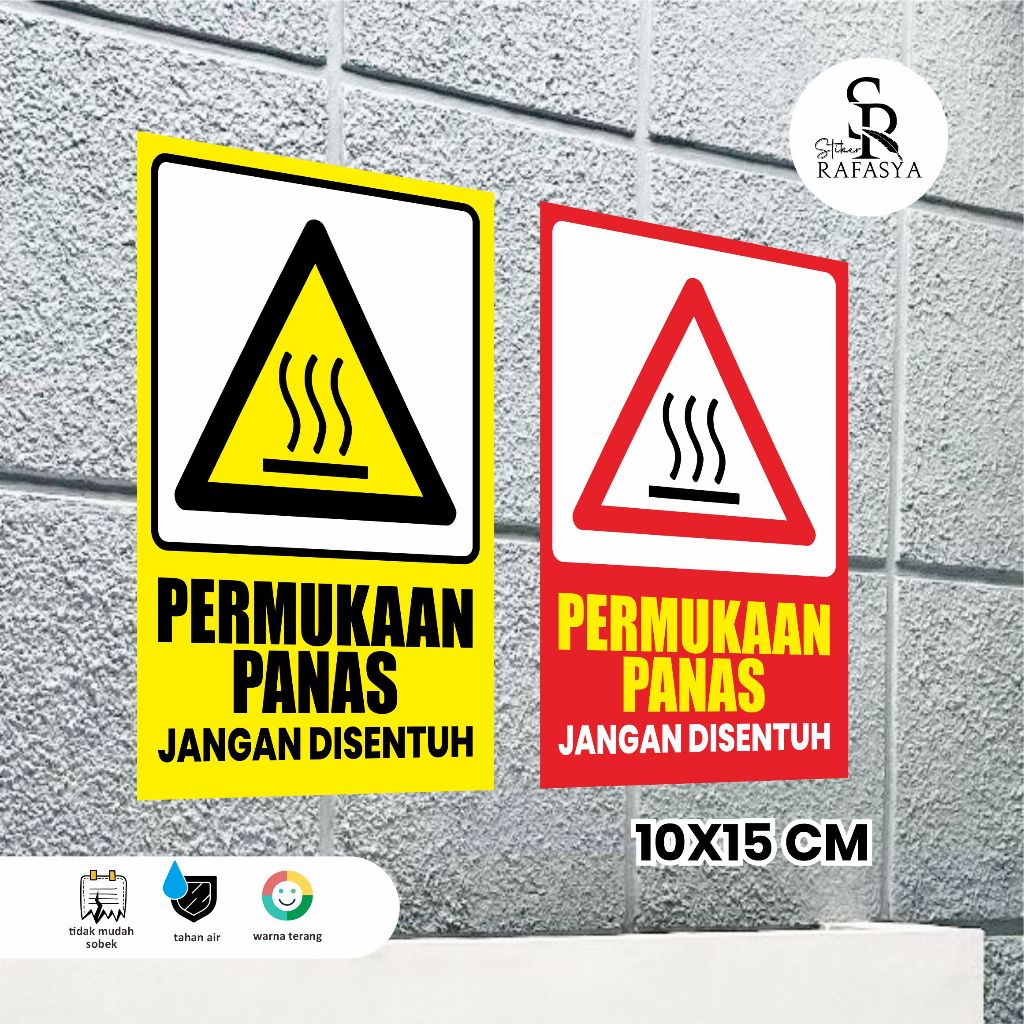 

STIKER PERMUKAAN PANAS / sticker safety sign Ukuran 10X15 cm + Dilaminasi Glosy