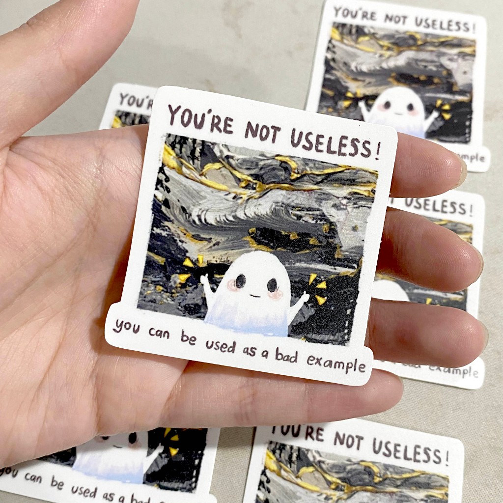 

YOU'RE NOT USELESS - waterproof vinyl sticker