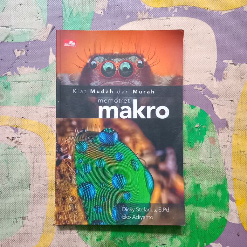 

BUKU KIAT MUDAH & MURAH MEMOTRET MAKRO