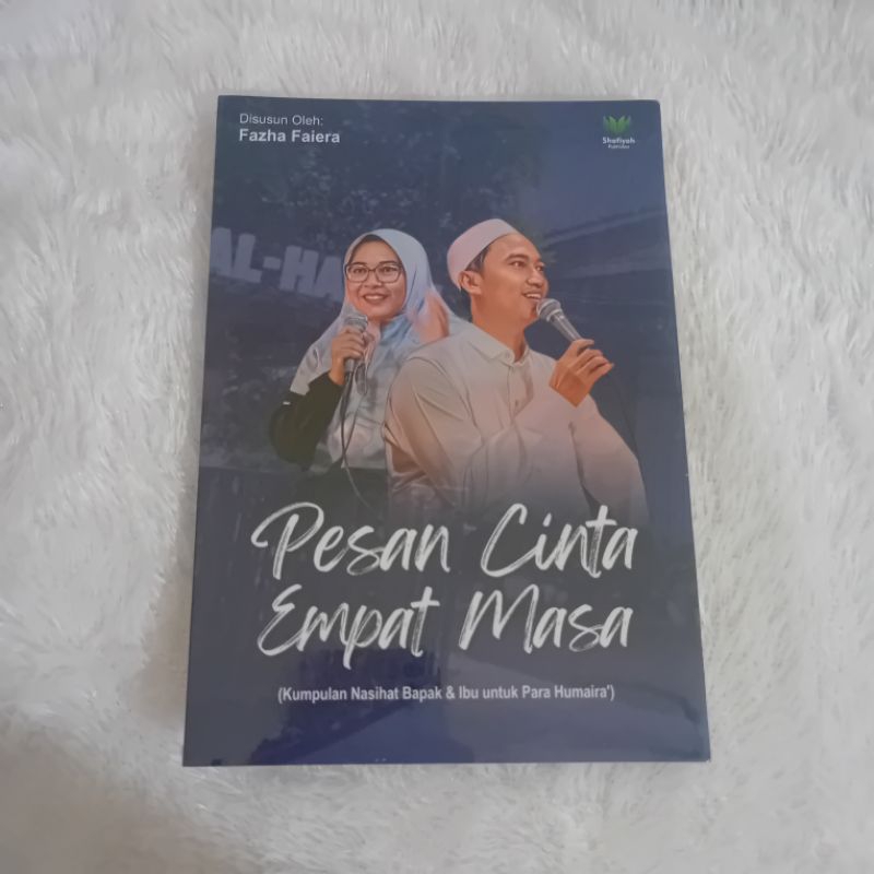 

BUKU PESAN CINTA EMPAT MASA (Kumpulan Nasihat Bapak & Ibu untuk Para Humaira)
