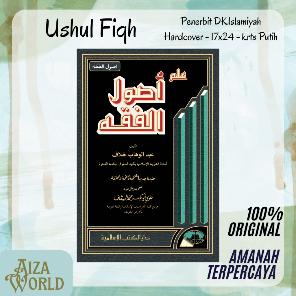 Ushul Fiqh Edisi Tahqiq DKIslamiyah - Kitab Ushul Fiqh Abdul Wahab Khalaf