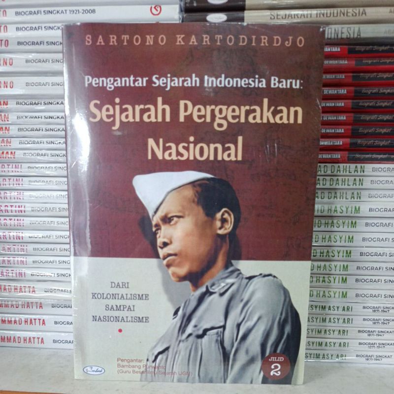 PENGANTAR SEJARAH INDONESIA BARU : SEJARAH PERGERAKAN NASIONAL JILID 2