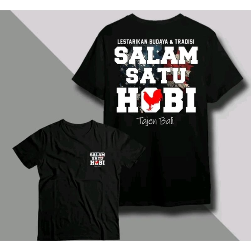 KAOS SALAM SATU HOBI  TAJEN BALI