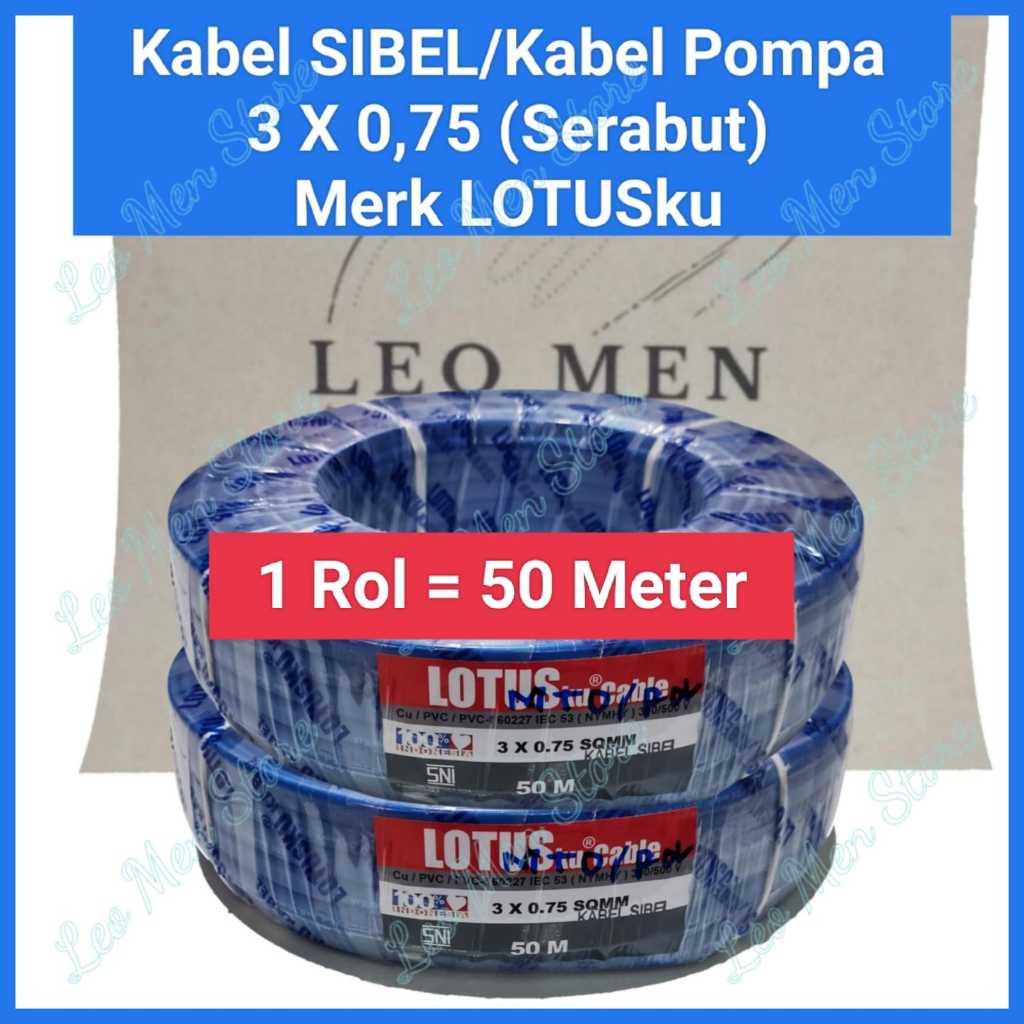 Kabel SIBEL 3 x 0,75~Kabel Pompa Satelit 3 X 0,75~Kabel Lotusku~Roll