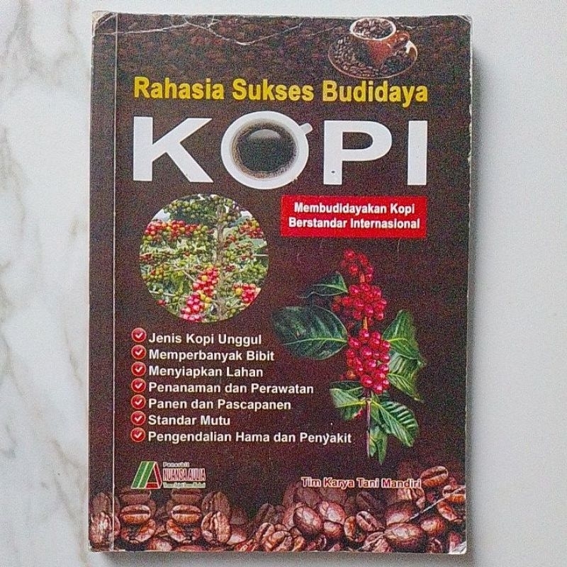 Rahasia Sukses Budidaya Kopi - Tim Karya Tani Mandiri