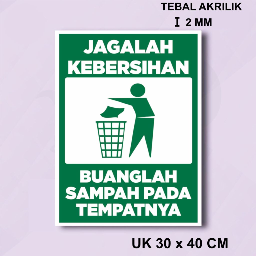 

Papan Akrilik Tanda Jagalah Kebersihan