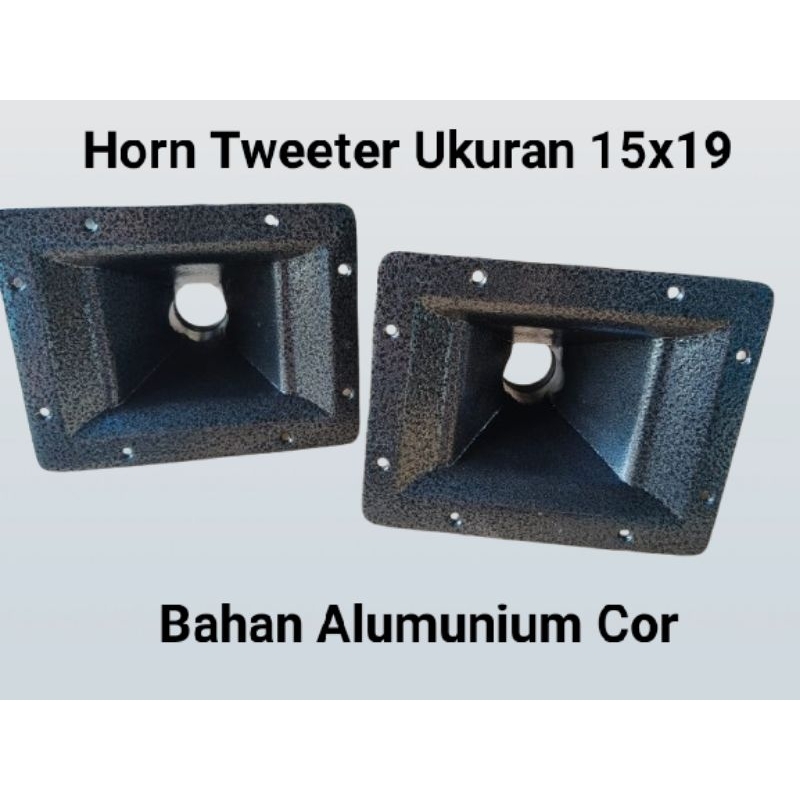 Corong Tweeter / Horn Tweeter ukuran 15x19