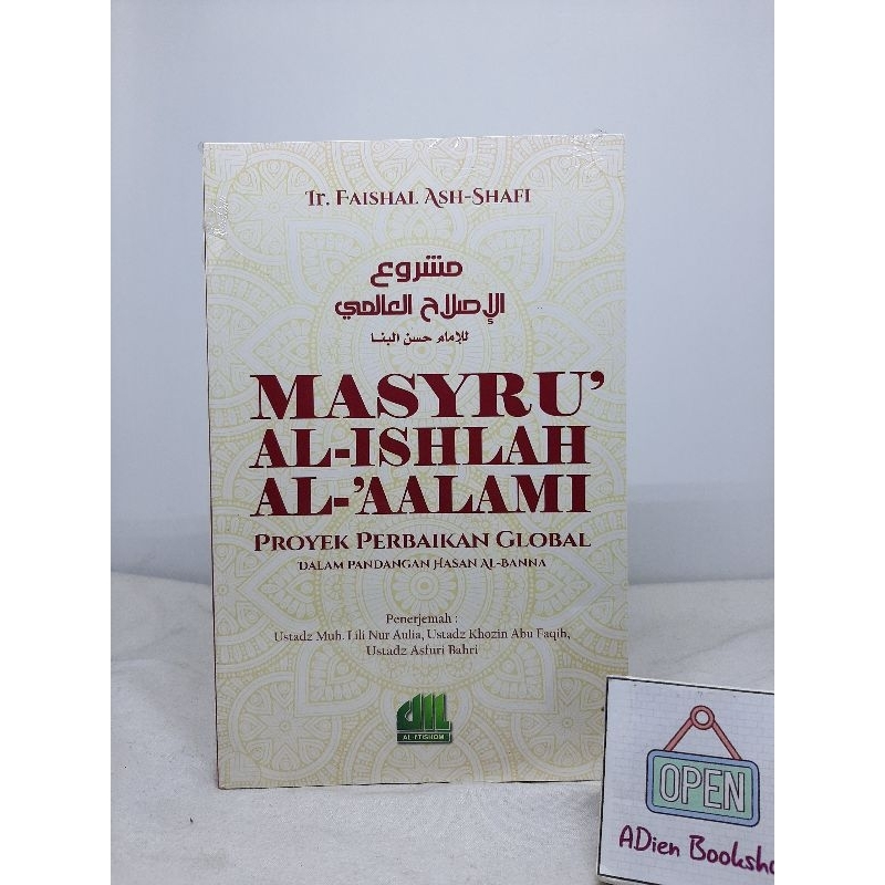 BUKU MASYRU AL ISHLAH AL AALAMI PROYEK PERBAIKAN GLOBAL Ir FAISHAL ASH SHAFI AL ITISHOM