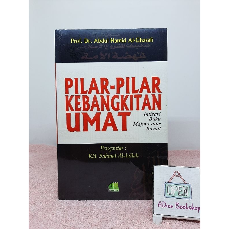 BUKU PILAR PILAR KEBANGKITAN UMAT INTISARI BUKU MAJMUATUR RASAIL ABDUL HAMID AL GHAZALI AL ITISHOM