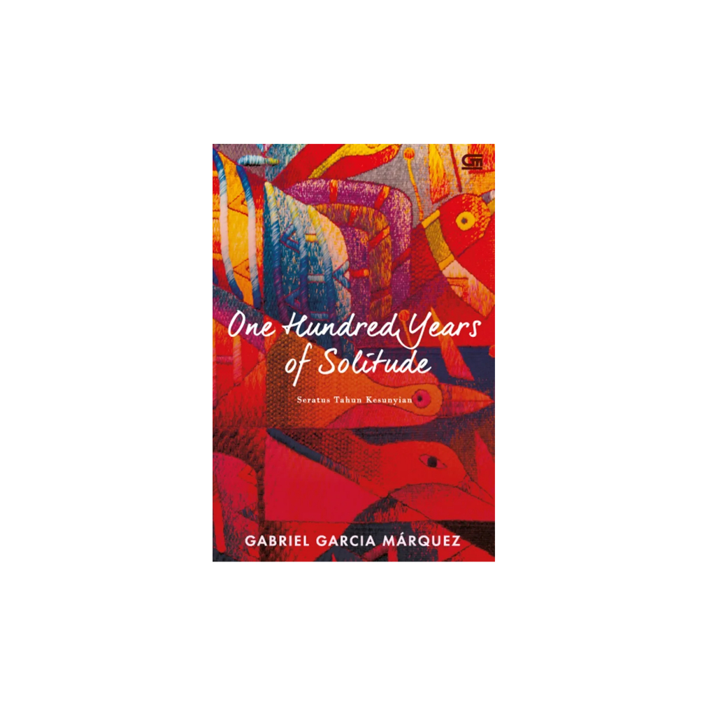 Gabriel Garcia Marquez - Seratus Tahun Kesunyian (One Hundred Years Of Solitude)