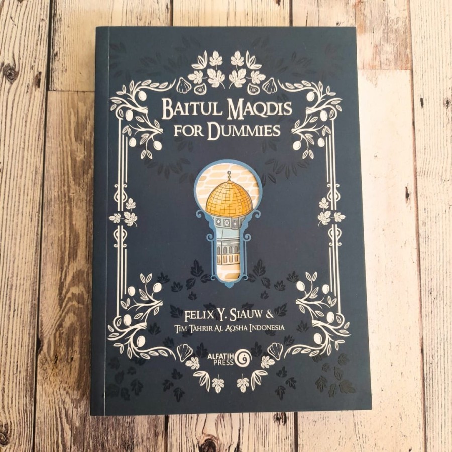 BAITUL MAQDIS FOR DUMMIES By Felix Y Siauw