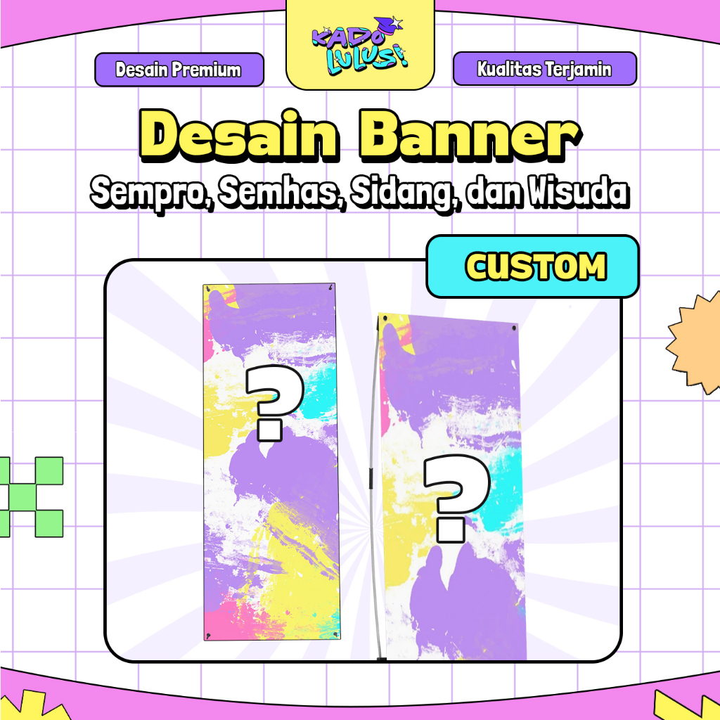 [Desain Request Custom] KADOLULUS Banner Sempro Semhas Sidang Wisuda Unik Lucu