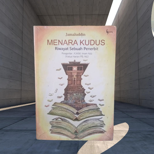 Buku Menara Kudus Riwayat Sebuah Penerbit - Jamaluddin - Gading Original Musibook