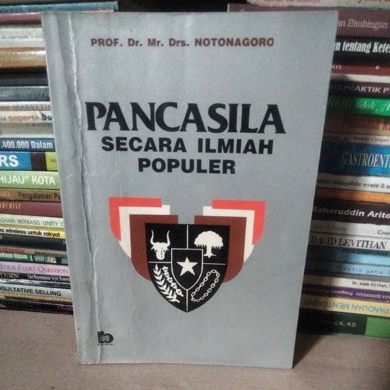 PANCASILA SECARA ILMIAH POPULER.(PROF,DR,ME,DRS, NOTONEGORO).
