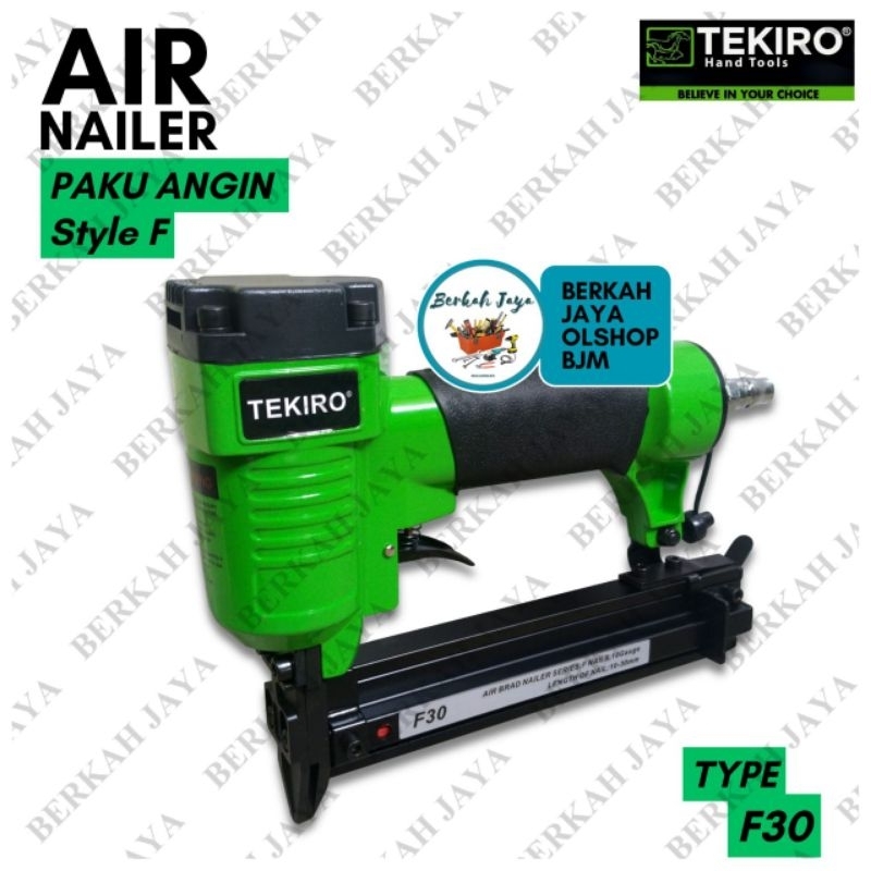 

AIR NAILER TEKIRO F30 / PAKU STAPLES MODEL F / Air Nailer Sptapler F 30 Tekiro AT-AN1129 / Mesin staplas Angin Paku Tembak