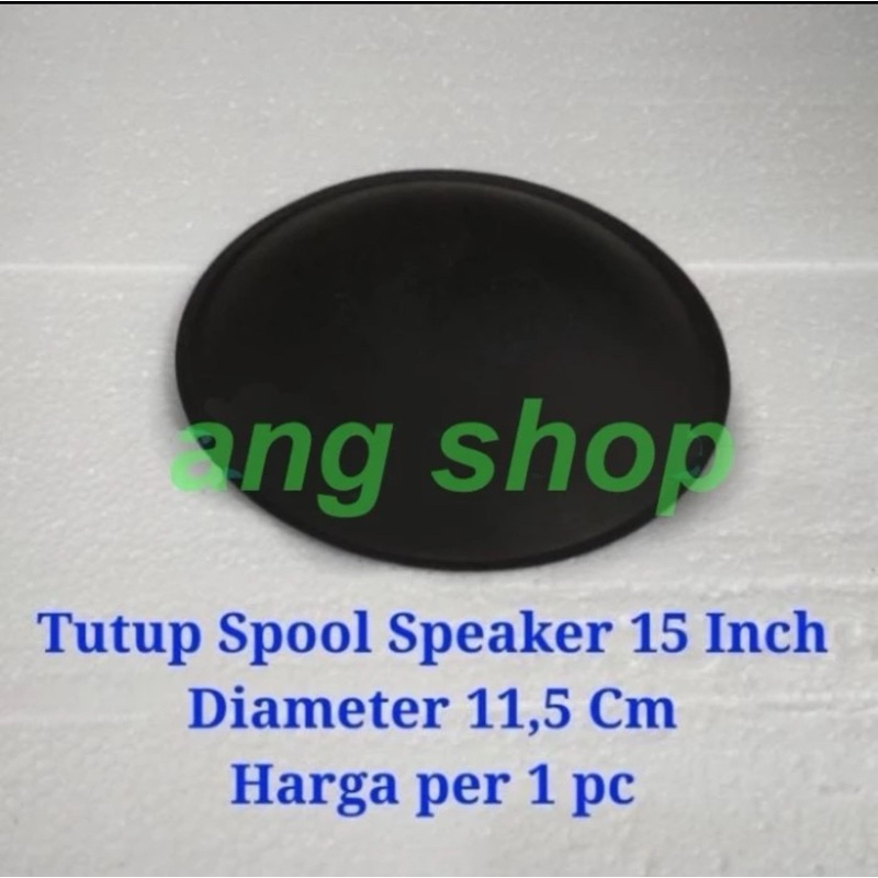 Tutup Spol Penutup Spul Dus Cup Spool U/ Speaker 15" 15 Inch 15Inch