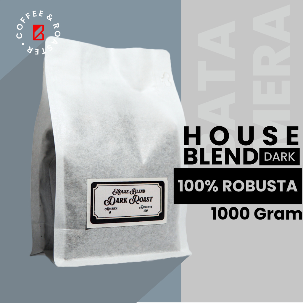 

House Blend Dark Roasted Coffee 100% Robusta 1000 Gram, 200 Gram ( Biji Kopi / Kopi Bubuk )