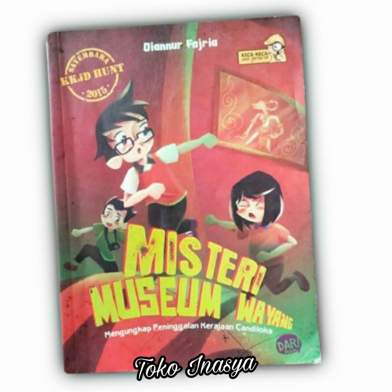 BUKU MISTERI MUSEUM WAYANG / MENGUNGKAP PENINGGALAN KERAJAAN CANDILOKA (BUKU CERITA ANAK) ORIGINAL