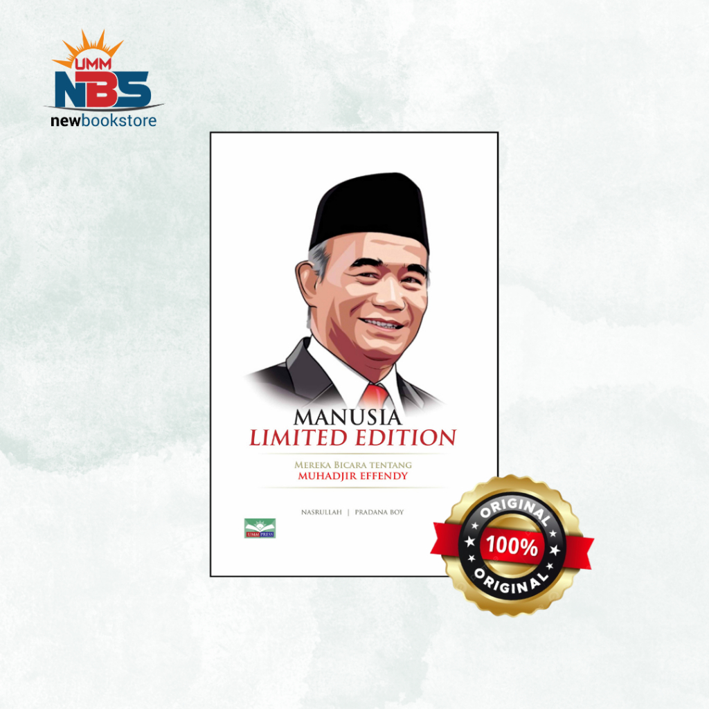 Manusia Limited Edition : Mereka Bicara tentang Muhadjir Effendy - Nasrullah