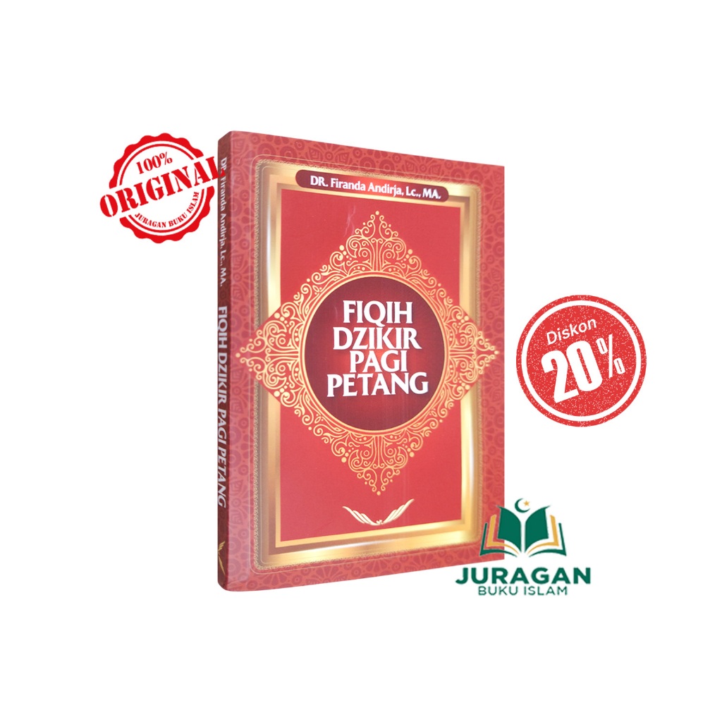 BUKU Fiqih Dzikir Pagi Petang Ustadz Firanda Andirja - Al Islam